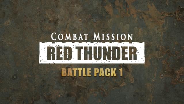 Combat Mission Red Thunder - Battle Pack 1