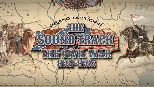Grand Tactician - The Civil War (1861-1865): Soundtrack