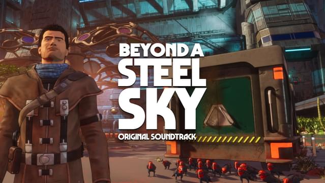 Beyond a Steel Sky Soundtrack