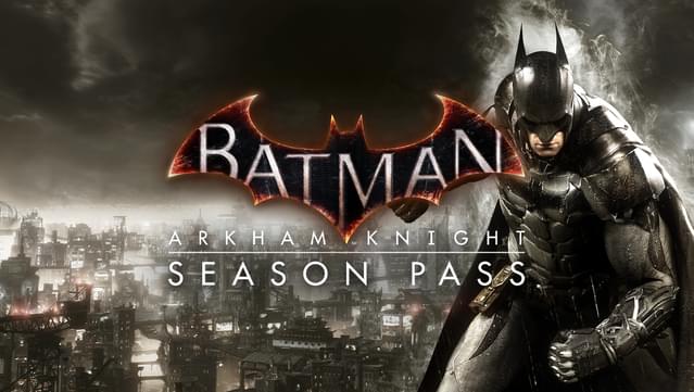 Batman™: Arkham Knight Season Pass