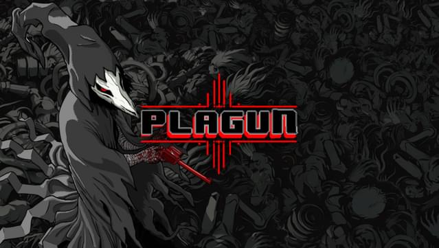 PLAGUN – The Plague Goes On