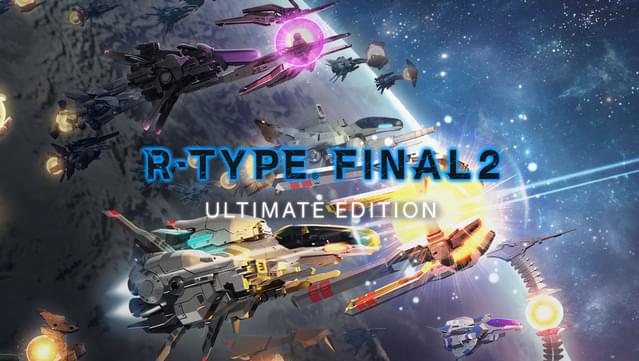 R-Type Final 2 Ultimate Edition