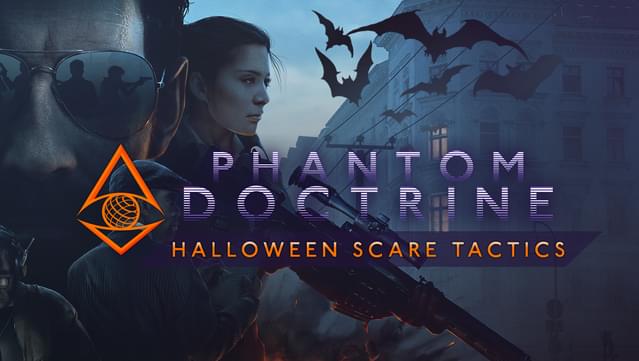 Phantom Doctrine - Halloween Scare Tactics