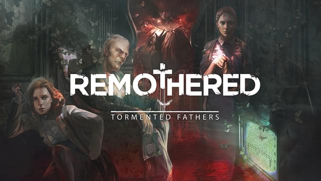 Remothered: Tormented Fathers