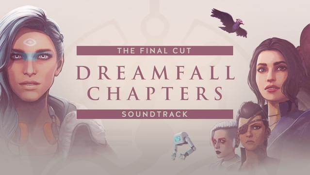 Dreamfall Chapters: The Final Cut Soundtrack