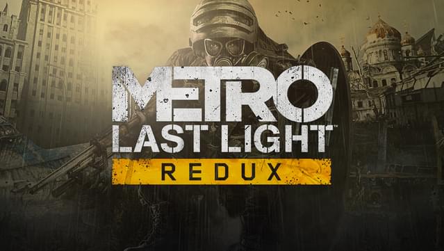 Metro: Last Light Redux