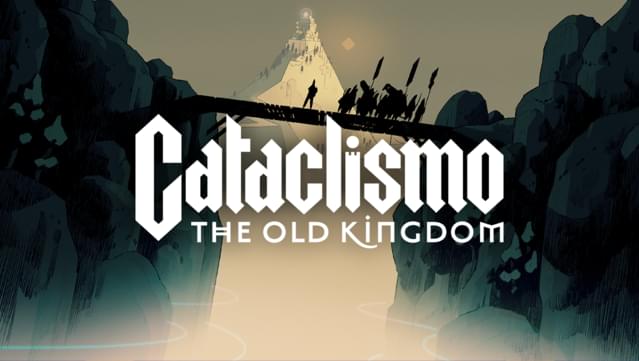 Cataclismo - The Old Kingdom