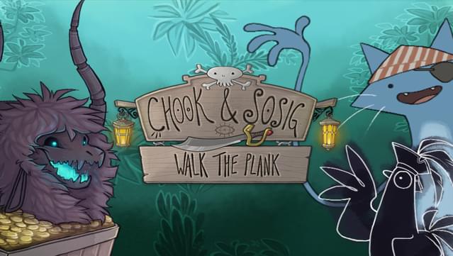 Chook & Sosig: Walk the Plank