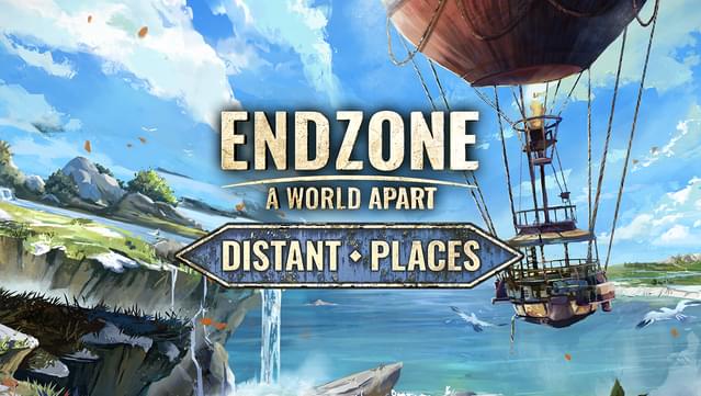 Endzone - A World Apart: Distant Places