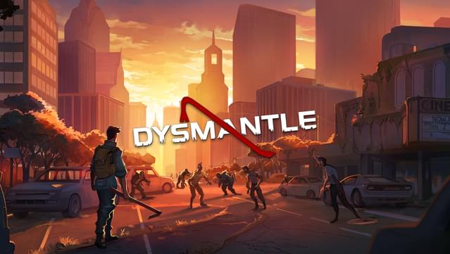 DYSMANTLE