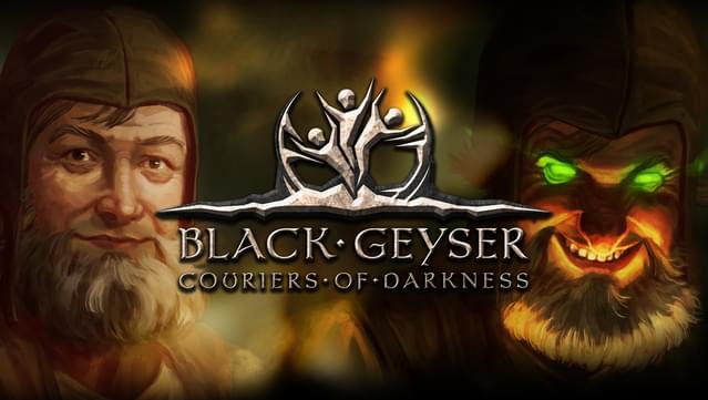 Black Geyser: Couriers of Darkness