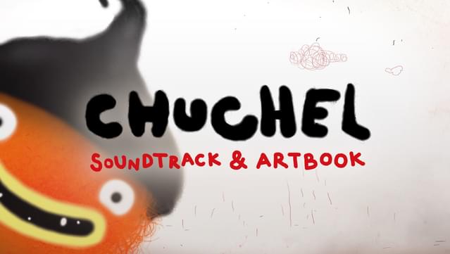 CHUCHEL Soundtrack + Art Book