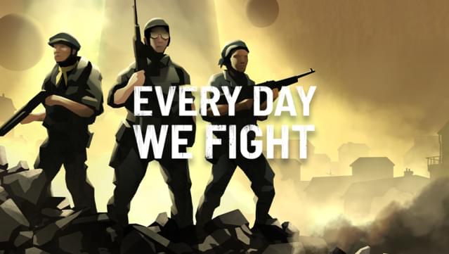 Every Day We Fight