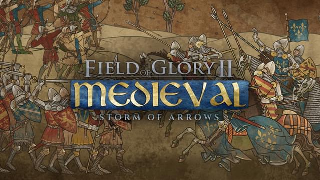 Field of Glory II: Medieval - Storm of Arrows