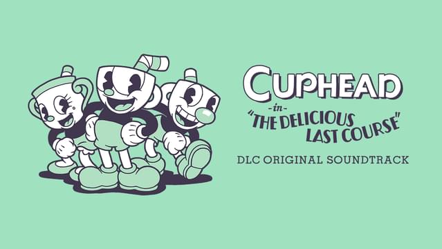 Cuphead DLC - Official Soundtrack