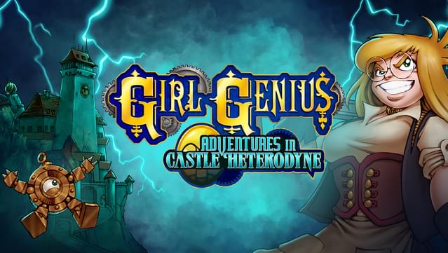 Girl Genius: Adventures In Castle Heterodyne