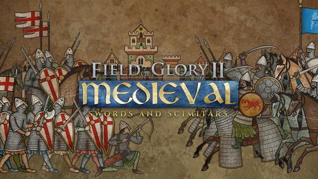 Field of Glory II: Medieval - Swords and Scimitars