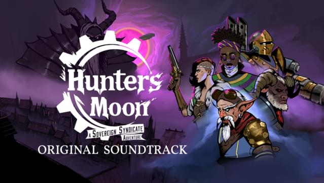 Hunter’s Moon: A Sovereign Syndicate Adventure - Soundtrack