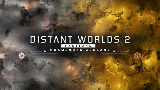 Distant Worlds 2: Factions - Quameno and Gizureans