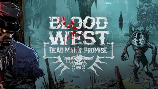Blood West: Dead Man’s Promise