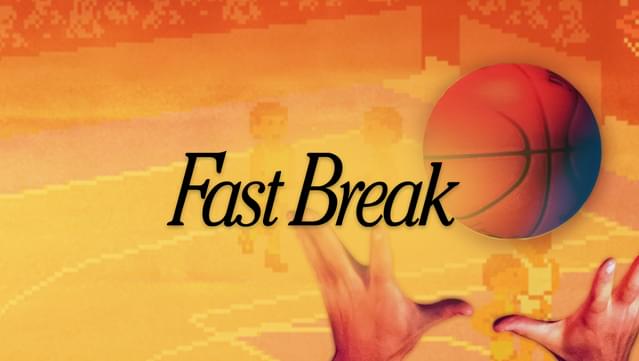 Fast Break