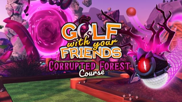 Golf With Your Friends - Corrupted Forest Course