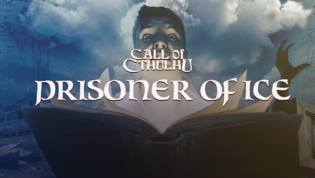 Call of Cthulhu: Prisoner of Ice