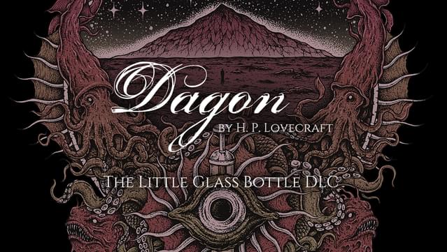 Dagon - The Little Glass Bottle DLC