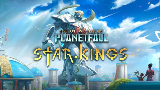 Age of Wonders: Planetfall - Star Kings