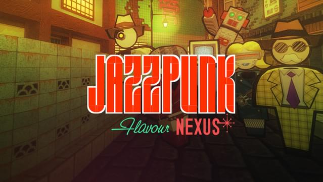 Jazzpunk: Flavour Nexus
