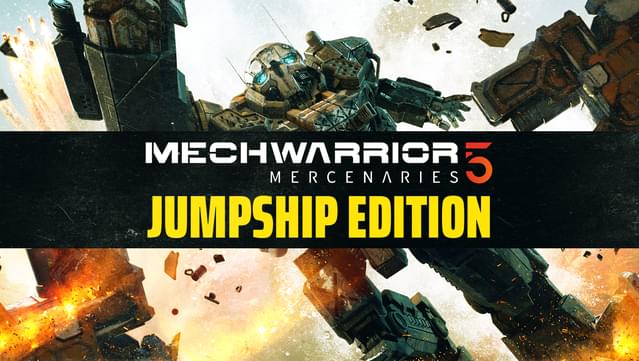 MechWarrior 5: Mercenaries - JumpShip Edition