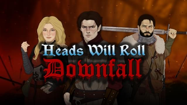 Heads Will Roll: Downfall