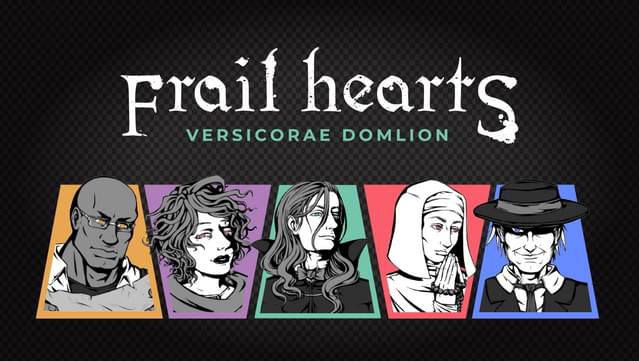 Frail Hearts: Versicorae Domlion