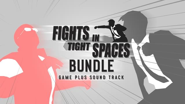 Fights in Tight Spaces Game + Soundtrack Bundle