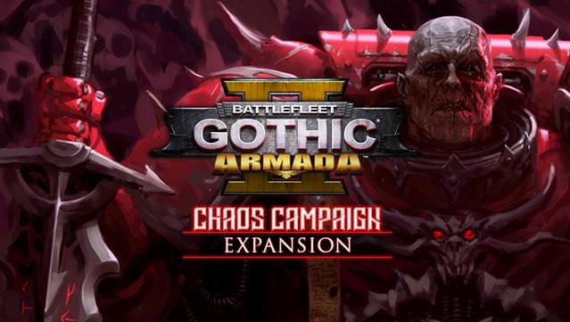 Battlefleet Gothic: Armada 2 - Chaos Campaign Expansion