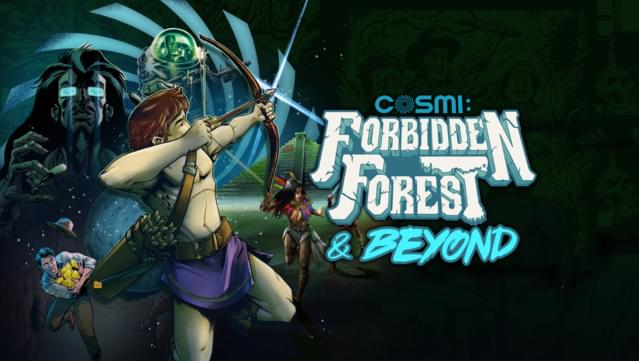 Cosmi: Forbidden Forest & Beyond