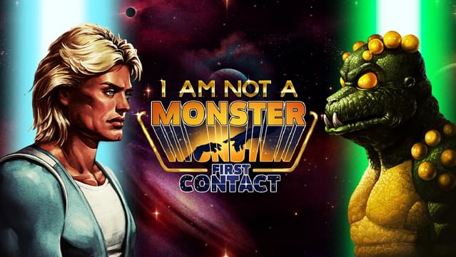 I am not a Monster: First Contact