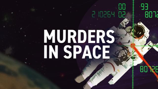 Murders in Space