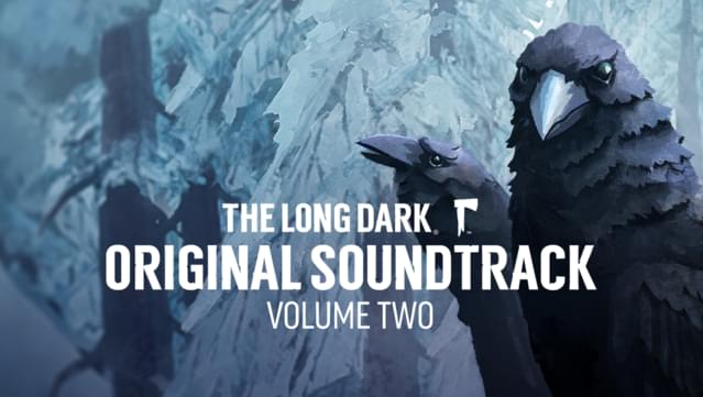Music for The Long Dark -- Volume Two